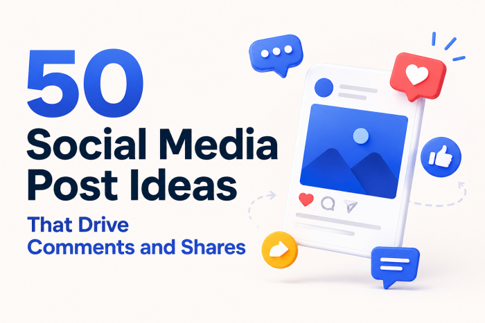50 Social Media Post Ideas That Drive Comments and Shares