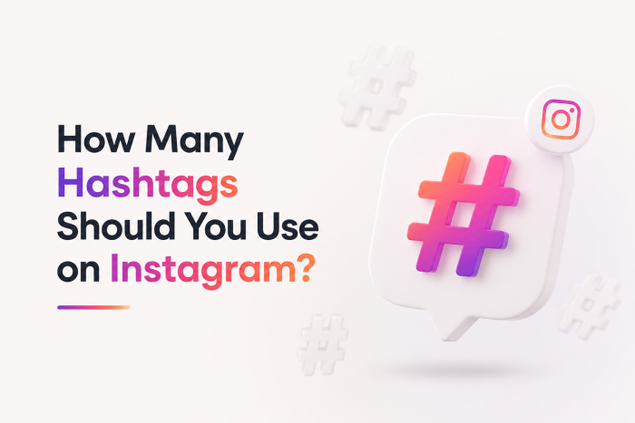 How Many Hashtags Should You Use on Instagram? (Complete Guide)