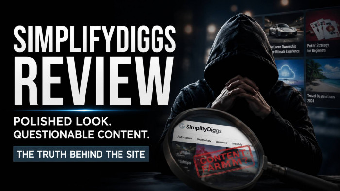 SimplifyDiggs.com Review: A Website That Feels Increasingly Artificial the Longer You Browse